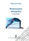 Biomeccanica osteopatica. Leggi e princìpi libro