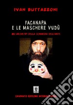 Facanapa e le maschere vudù. Gli archetipi della commedia dell'arte libro