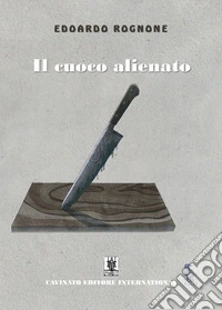Il cuoco alienato