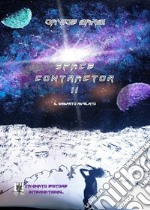 Space contractor. Nuova ediz.. Vol. 2 libro