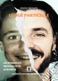 Le due particelle. Nuova ediz. libro