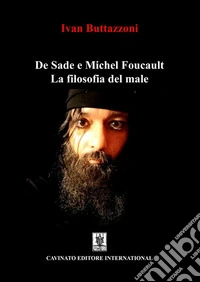De Sade e Michel Foucault. La filosofia del male libro