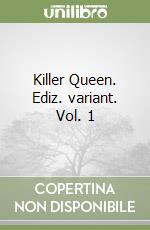 Killer Queen. Ediz. variant. Vol. 1 libro