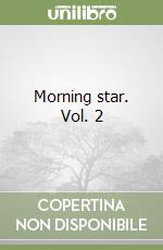 Morning star. Vol. 2 libro