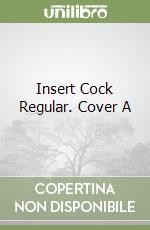 Insert Cock Regular. Cover A