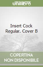 Insert Cock Regular. Cover B