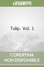 Tulip. Vol. 1