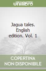 Jagua tales. English edition. Vol. 1 libro