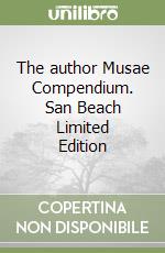 The author Musae Compendium. San Beach Limited Edition libro