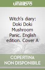 Witch's diary: Doki Doki Mushroom Panic. English edition. Cover A libro