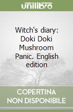 Witch's diary: Doki Doki Mushroom Panic. English edition libro