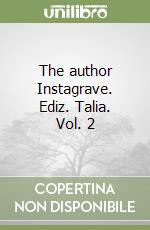 The author Instagrave. Ediz. Talia. Vol. 2 libro