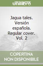 Jagua tales. Versión española. Regular cover. Vol. 2 libro