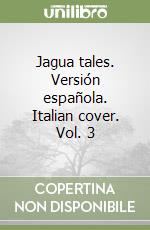 Jagua tales. Versión española. Italian cover. Vol. 3 libro