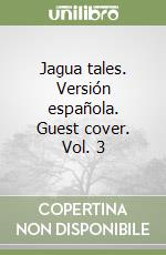 Jagua tales. Versión española. Guest cover. Vol. 3 libro