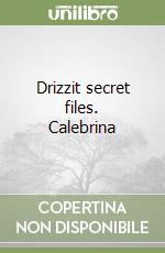Drizzit secret files. Calebrina libro