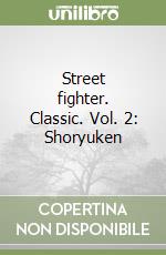 Street fighter. Classic. Vol. 2: Shoryuken libro