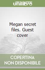 Megan secret files. Guest cover libro