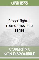 Street fighter round one. Fire series libro