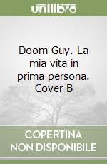 Doom Guy. La mia vita in prima persona. Cover B libro