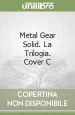 Metal Gear Solid. La Trilogia. Cover C libro
