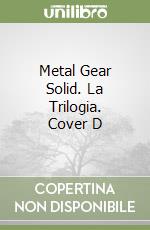 Metal Gear Solid. La Trilogia. Cover D libro