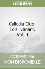 Calledia Club. Ediz. variant. Vol. 1 libro