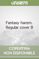 Fantasy harem. Regular cover B libro