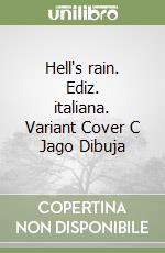 Hell's rain. Ediz. italiana. Variant Cover C Jago Dibuja libro