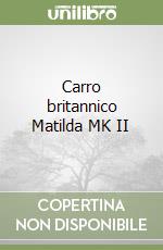 Carro britannico Matilda MK II libro