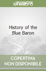 History of the Blue Baron libro