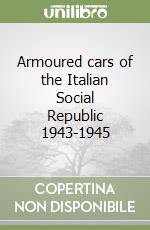 Armoured cars of the Italian Social Republic 1943-1945