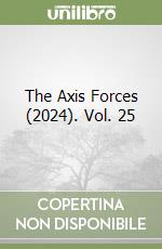The Axis Forces (2024). Vol. 25 libro