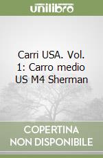 Carri USA. Vol. 1: Carro medio US M4 Sherman libro