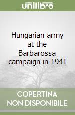 Hungarian army at the Barbarossa campaign in 1941 libro