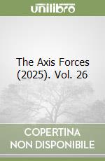 The Axis Forces (2025). Vol. 26 libro
