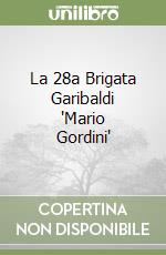 La 28a Brigata Garibaldi "Mario Gordini" libro
