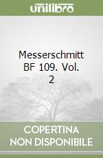 Messerschmitt BF 109. Vol. 2 libro
