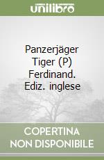 Panzerjäger Tiger (P) Ferdinand. Ediz. inglese libro