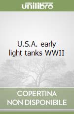 U.S.A. early light tanks WWII libro
