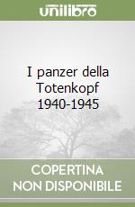 I panzer della Totenkopf 1940-1945 libro