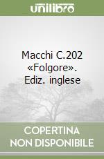 Macchi C.202 «Folgore». Ediz. inglese