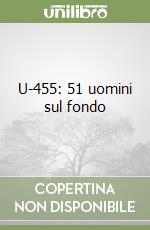 U-455: 51 uomini sul fondo libro