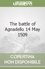 The battle of Agnadello 14 May 1509 libro