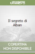 Il segreto di Alban libro