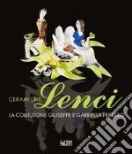 Ceramiche Lenci. La collezione Giuseppe e Gabriella Ferrero libro