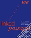 We linked passages. Maestri del '900 dalle collezioni private genovesi libro