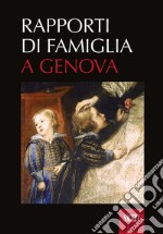 Rapporti di famiglia a Genova (secoli XII-XVIII)