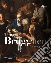 Ter Brugghen. Dall'Olanda all'Italia sulle orme di Caravaggio. Catalogo della mostra (Modena, 13 ottobr 2023-14 gennaio 2024). Ediz. illustrata libro