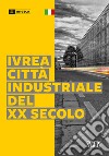 Ivrea città industriale del XX secolo libro